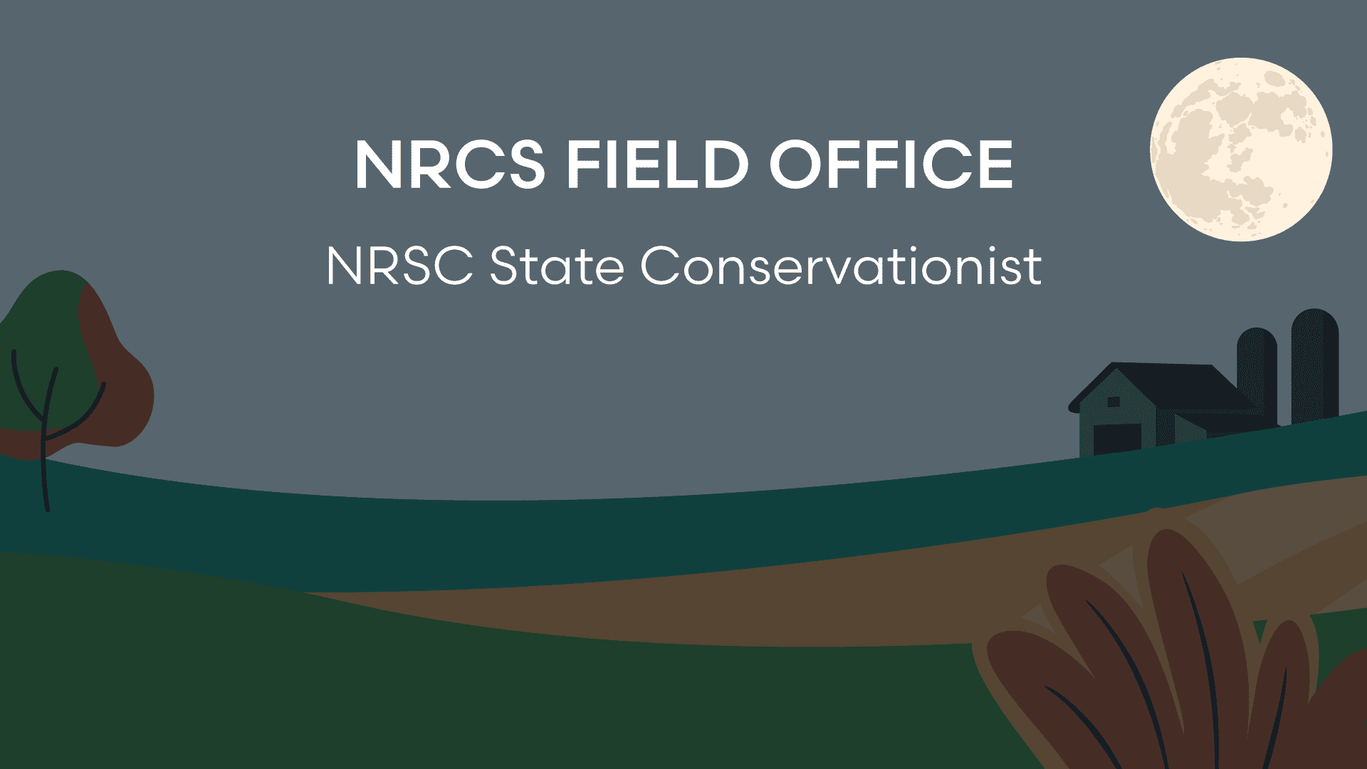 NRCS Field Office: NRSC State Conservationist